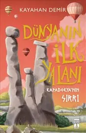 Dünyanın İlk Yalanı : Kapadokya'nın Sırrı kapağı