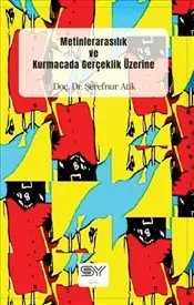 Metinlerarasılık ve Kurmacada Gerçeklik Üzerine kapağı