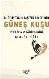ilgelik Tacını Taşıyan Bir Rehber : Güneş Kuşu kapağı