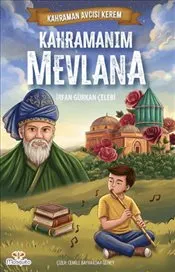 Kahraman Avcısı Kerem : Kahramanım Mevlana kapağı
