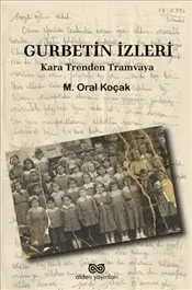 Gurbetin İzleri - Kara Trenden Tramvaya kapağı