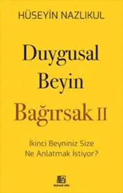 Duygusal Beyin : Bağırsak 2 kapağı