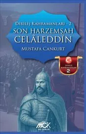 Diriliş Kahramanları 2 : Son Harzemşah Celale kapağı