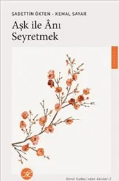 Aşk ile Anı Seyretmek kapağı