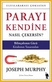 Parayı Kendine Nasıl Çekersin ? kapağı