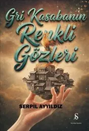 Gri Kasabanın Renkli Gözleri kapağı