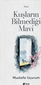 Kuşların Bilmediği Mavi kapağı