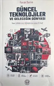 Güncel Teknolojiler ve Geleceğin Dünyası kapağı
