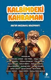 Kalbimdeki Kahraman : Akran Nezaketi Hikayeleri kapağı
