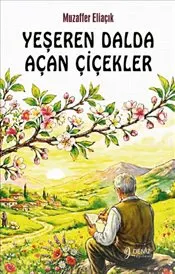 Yeşeren Dalda Açan Çiçekler kapağı