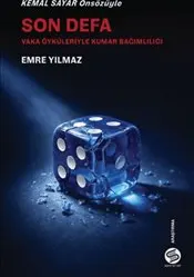 Son Defa : Vaka Öyküleriyle Kumar Bağımlılığı kapağı