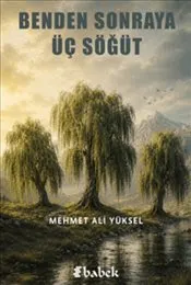 Benden Sonraya Üç Söğüt kapağı