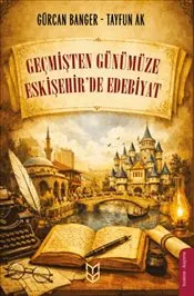 Geçmişten Günümüze Eskişehir’de Edebiyat kapağı