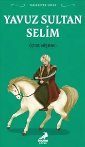 Tarihsever Çocuk Yavuz Sultan Selim kapağı