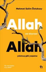 Allah Var Diyorsan Allah Yokmuş Gibi Yaşama kapağı