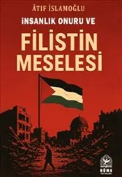 İnsanlık Onuru ve Filistin Meselesi kapağı