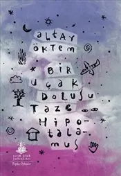 Bir Uçak Dolusu Taze Hipotalamus : Toplu Öyküler kapağı