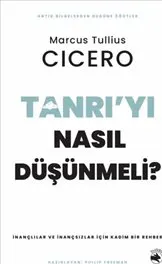 Tanrı’yı Nasıl Düşünmeli ? : İnançlılar ve İnançsızlar için Kadim Bir Rehber kapağı