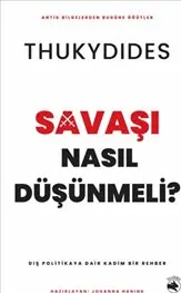Savaşı Nasıl Düşünmeli ? : Dış Politikaya Dair Kadim Bir Rehber kapağı
