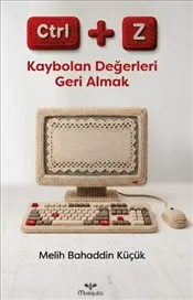 CTRL+Z : Kaybolan Değerleri Geri Almak kapağı