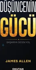 Düşüncenin Gücü : Başarıya Giden Yol kapağı
