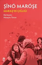 Şino Maroşe : Maraş'ın Çığlığı kapağı