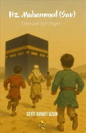 Hz. Muhammed (Sav) : Gençler İçin Siyer kapağı