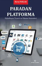 Paradan Platforma : Dijitalleşen Ticaret ve Ödeme Sistemleri kapağı