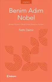 Benim Adım Nobel : Küresel Romancı Olarak Orhan Pamuk’un Portresi kapağı