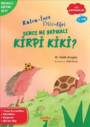Kalın - İnce Düz-Eğri Sence Ne Yapmalı Kirpi Kiki ? kapağı