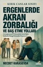 Ergenlerde Akran Zorbalığı ve Baş Etme Yolları kapağı