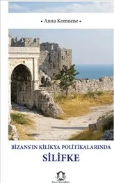 Bizansın Kilikya Politikalarında Silifke kapağı