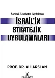 Küresel Rekabetten Faydalanan İsrail'in Stratejik Uygulamaları kapağı