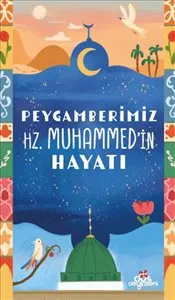 Peygamberimiz Hz. Muhammed’in Hayatı kapağı