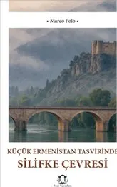 Küçük Ermenistan Tasvirinde Silifke Çevresi kapağı