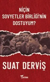 Niçin Sovyetler Birliği’nin Dostuyum ? kapağı