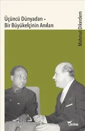 Üçüncü Dünyadan : Bir Büyükelçinin Anıları kapağı