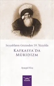 Seyyahların Gözünden 19. Yüzyılda Kafkasya'da Müridizm kapağı
