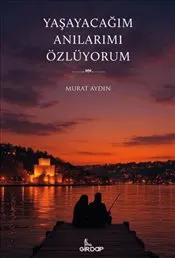 Yaşayacağım Anılarımı Özlüyorum kapağı
