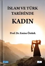 İslam ve Türk Tarihinde Kadın kapağı