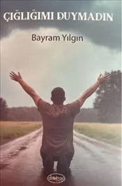 Çığlığımı Duymadın kapağı
