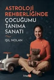 Astroloji Rehberliğinde Çocuğumu Tanıma Sanatı kapağı