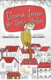 Uzamak İsteyen Bir Gencin Hikayesi kapağı