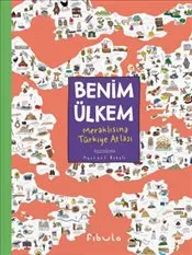Benim Ülkem : Meraklısına Türkiye Atlası -Ciltli kapağı