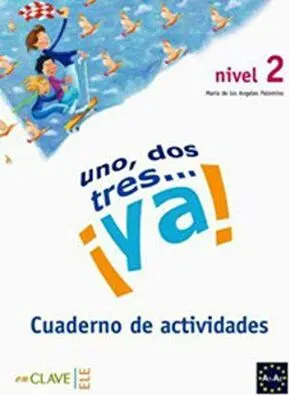 Uno, Dos, Tres... ya! 2 Cuaderno de Actividades Etkinlik Kitabı 7-10 Yaş İspanyolca Temel Seviye kapağı