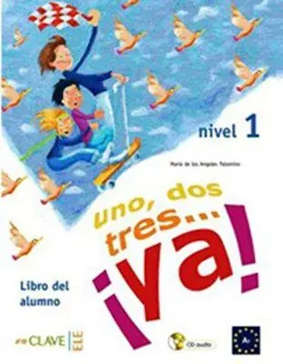 Uno, Dos, Tres... ya! 1 Libro del Alumno Ders Kitabı +Audio Descargable 7-10 yaş İspanyolca Temel Seviye kapağı