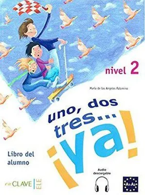 Uno, Dos, Tres... ya! 2 Libro del Alumno Ders Kitabı +Audio Descargable 7-10 yaş İspanyolca Temel Seviye kapağı
