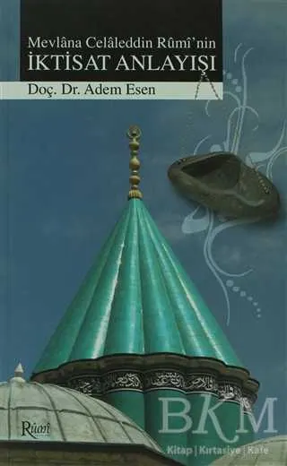 Mevlana Celaleddin Rumi’nin İktisat Anlayışı kapağı