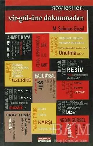 Söyleşiler: Vir-gül-üne Dokunmadan kapağı