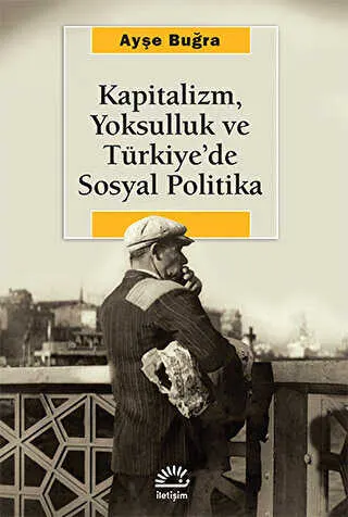 Kapitalizm, Yoksulluk ve Türkiye’de Sosyal Politika kapağı